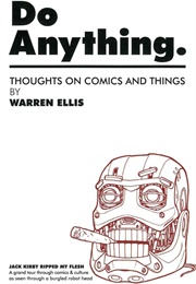 Do Anything: Thoughts on Comics and Things (Warren Ellis)
