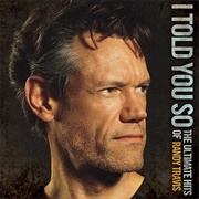 I Told You So - Randy Travis