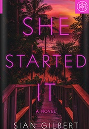 She Started It (Sian Gilbert)