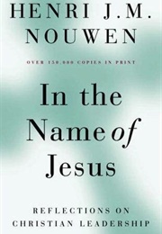 In the Name of Jesus (Henri Nouwen)