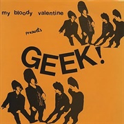Geek! EP (My Bloody Valentine, 1985)