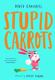 Stupid Carrots (David Campbell)