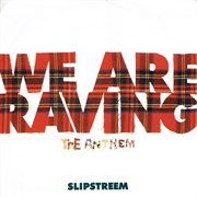 Slipstreem - We Are Raving - The Anthem