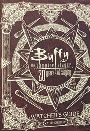 Buffy the Vampire Slayer: The Watcher's Guide (Christopher Golden)