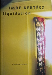 Liquidación (Imre Kertész)