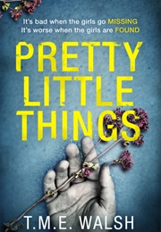 Pretty Little Things (TME Walsh)