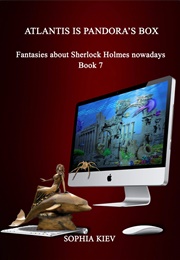 Atlantis Is Pandora's Box (Sophia Kiev)