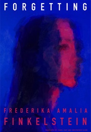 Forgetting (Frederika Amalia Finkelstein)
