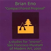 Compact Forest Proposal (Brian Eno, 2001)