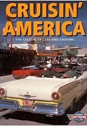 Cruisin' America Culture of Cars and Cruising (Michael Karl Witzel)