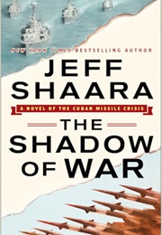 The Shadow of War (Jeff Shaara)