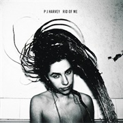 PJ Harvey - Rid of Me (1993)