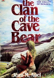 The Clan of the Cave Bear (Jean M. Auel)