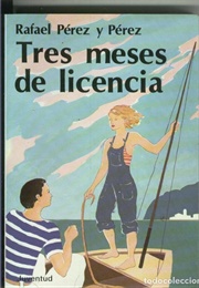 Tres Meses De Licencia (Rafael Pérez)