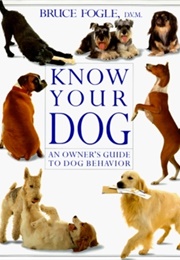 Know Your Dog (Bruce Fogle)