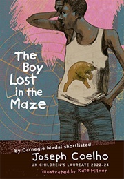 The Boy Lost in the Maze (Joseph Coelho)