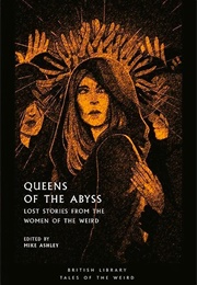 Queens of the Abyss (Edited by Mike Ashley)