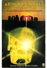 Arthur C. Clarke's Mysterious World (Simon Welfare & Arthur C. Clarke & John Fairley)