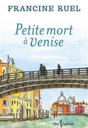 Petite Mort À Venise (Francine Ruel)