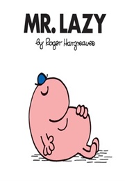 Mr. Lazy (Roger Hargreaves)