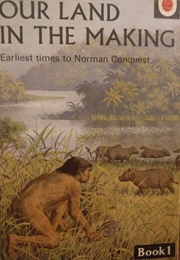 Our Land in the Making Book 1 (Richard Bowood)