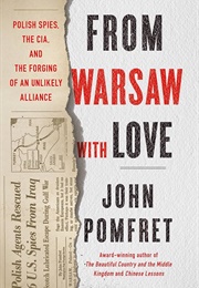 From Warsaw With Love (John Pomfret)