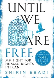 Until We Are Free (Shirin Ebadi)