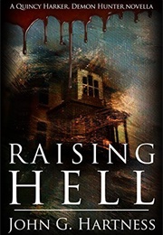 Raising Hell (John G. Hartness)