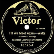 Till We Meet Again - 	Nicholas Orlando's Orchestra