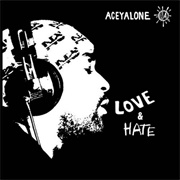 Aceyalone - Love and Hate