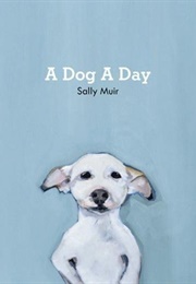 A Dog a Day (Sally Muir)