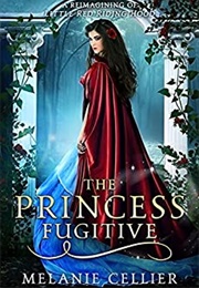 The Princess Fugitive (Melanie Cellier)