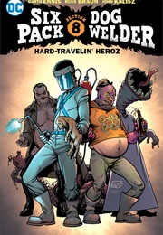 Sixpack and Dogwelder: Hard-Travelin' Heroz (Garth Ennis)