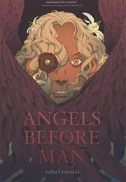 Angels Before Man (Rafael Nicholas)