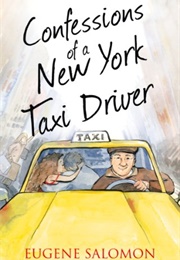 Confessions of a New York Taxi Driver (Eugene Salomon)