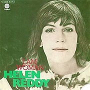 &quot;I Am Woman&quot; - Helen Reddy