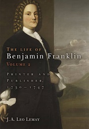 The Life of Benjamin Franklin (Lemay)