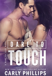 Dare to Touch (Carly Phillips)