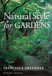 Natural Style for Gardens (Francesca Greenoak)