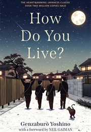 How Do You Live? (Genzaburo Yoshino)