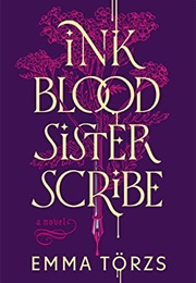 Ink Blood Sister Scribe (Emma Törzs)