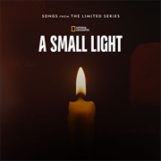 Various Artists - A Small Light: Episodes 1 & 2 (Songs From the Limited Series) - Single