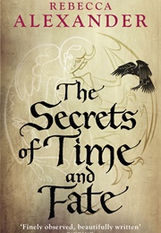The Secrets of Time and Fate (Rebecca Alexander)