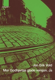 Mor Godhjertas Glade Versjon. Ja. (Jan Erik Wold)