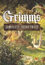 Grimm&#39;s Complete Fairy Tales (Grimm, Jacob &amp; Wilhelm)