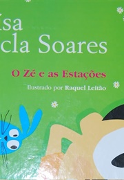 O Zé E as Estações (Luísa Ducla Soares)