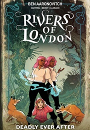 Rivers of London Vol. 10 - Deadly Ever After (Ben Aaronovitch)