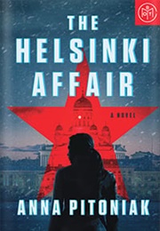 The Helsinki Affair (Anna Pitoniak)