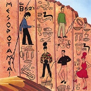 Mesopotamia EP (The B-52'S, 1982)