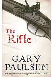 The Rifle (Paulson, Gary)